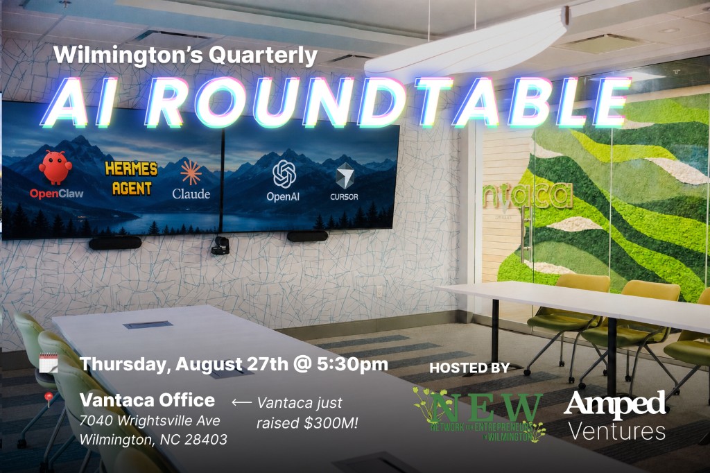 Wilmington's Quarterly AI Roundtable — Thursday, August 27th at 5:30pm at Vantaca, hosted by NEW and Amped Ventures.